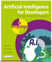 Artificial Intelligence for Developers in Easy Steps (1ST ed.) -