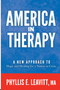 America in Therapy: A New Approach to Hope and Healing for a Nation in Crisis