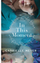In This Moment (Timeless #2)