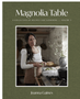 Magnolia Table, Volume 3: A Collection of Recipes for Gathering