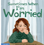 Sometimes When I'm Worried (Sometimes When)