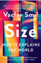 Size: How It Explains the World