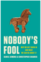 Nobody's Fool: Why We Get Taken in and What We Can Do about It