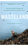 Wasteland: The Secret World of Waste and the Urgent Search for a Cleaner Future