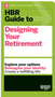 HBR Guide to Designing Your Retirement