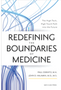 Redefining the Boundaries of Medicine: The High-Tech, High-Touch Path Into the Future