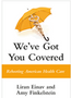 0723 We've Got You Covered: Rebooting American Health Care
