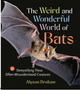 0325     Weird and Wonderful World of Bats, The