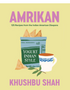 Amrikan: 125 Recipes from the Indian American Diaspora