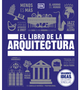 El Libro de la Arquitectura (the Architecture Book) (DK Big Ideas)
