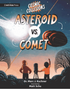 Cosmic Collisions: Asteroid vs. Comet (Cosmic Collisions #1)