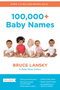 100,000+ Baby Names: The Most Helpful, Complete, and Up-To-Date Name Book (Revised)