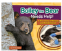 Bailey the Bear Needs Help!: A True Story of Rescue and Rehabilitation