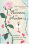 1024    Ballerina of Auschwitz, The : Young Adult Edition of the Choice