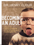 Becoming an Adult: Advice on Taking Control and Living a Happy, Meaningful Life