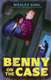 Benny on the Case      Ages 8-12