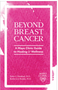 Beyond Breast Cancer: A Mayo Clinic Guide to Healing and Wellness