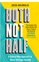 Both Not Half: A Radical New Approach to Mixed Heritage Identity