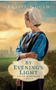 By Evening's Light (Amish Memories #3)