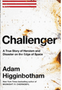 Challenger: A True Story of Heroism and Disaster on the Edge of Space
