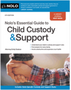 Nolo's Essential Guide to Child Custody and Support (6TH ed.)