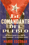 Village Commander, the \ El Comandante del Pueblo (Spanish Edition)