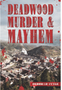 Deadwood Murder & Mayhem