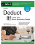 Deduct It!: Lower Your Small Business Taxes (20TH ed.)
