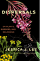 Dispersals: On Plants, Borders, and Belonging