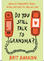 1024    Do You Still Talk to Grandma?