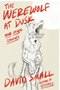 0424   Werewolf at Dusk, The: And Other Stories