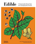 1023 Edible: 70 Sustainable Plants That Are Changing How We Eat