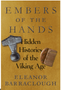 Embers of the Hands: Hidden Histories of the Viking Age