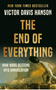 End of Everything, The: How Wars Descend Into Annihilation