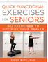 Quick Functional Exercises for Seniors: 50 Exercises to Optimize Your Health