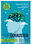 Exhausted Brain, The: The Origin of Our Mental Energy and Why It Dwindles