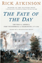Fate of the Day, The: The War for America, Fort Ticonderoga to Charleston, 1777-1780