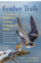 0624     Feather Trails: A Journey of Discovery Among Endangered Birds