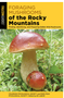 Foraging Mushrooms of the Rocky Mountains