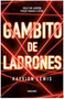 0724    Gambito de Los Ladrones / Thieve's Gambit