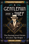 0724 Gentleman and a Thief, A: The Daring Jewel Heists of a Jazz Age Rogue