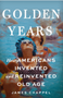 Golden Years: How Americans Invented and Reinvented Old Age