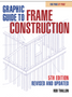 Graphic Guide to Frame Construction: Fifth Edition, Revised and Updated