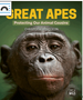 Great Apes: Protecting Our Animal Cousins (Orca Wild)   Ages 9-12