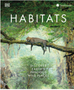 Habitats: From Ocean Trench to Tropical Forest