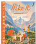 Hike It: An Introduction to Camping, Hiking, and Backpacking Through the U.S.A.