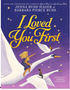 I Loved You First