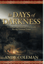 In Days of Darkness: A Manual for Ordinary Christians Facing Unusual Times