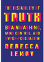 Instability of Truth, The: Brainwashing, Mind Control, and Hyper-Persuasion