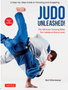 Judo Unleashed! (Revised and Expanded Edition)